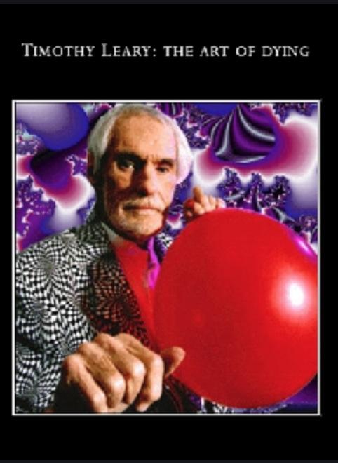 Tim Leary: The Art of Dying